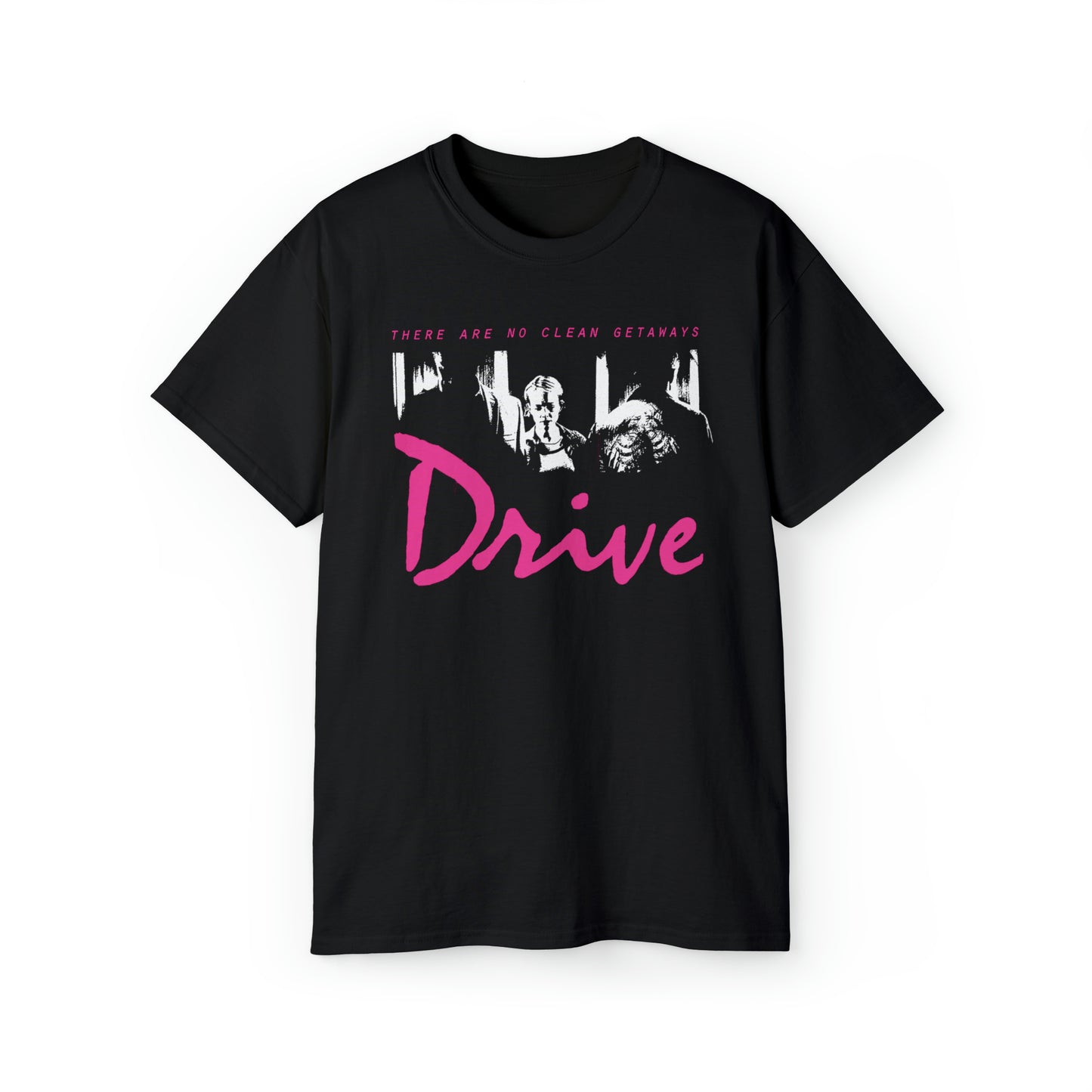 Drive "There Are No Clean Getaways" T-Shirt