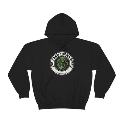 Troma "I've Been Troma-tized" Hooded Sweatshirt